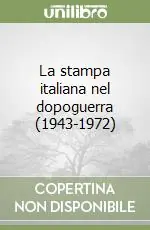 La stampa italiana nel dopoguerra (1943-1972) Di Tendenza