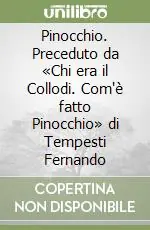 Acquista Ora Pinocchio. Preceduto da «Chi era il Collodi. Com‘è fatto Pinocchio» di Tempesti Fernando
