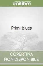 Primi blues Consegna Rapida