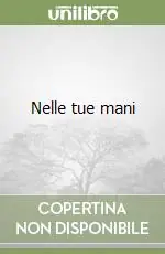 Nelle tue mani Prezzo Basso
