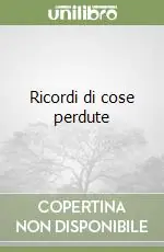 Ricordi di cose perdute Più Venduto
