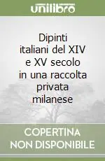 Dipinti italiani del XIV e XV secolo in una raccolta privata milanese Scelto Dai Clienti