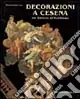 Promozione Decorazione a Cesena dal barocco all‘eclettismo