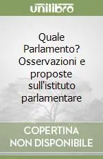 Offerta Speciale Quale Parlamento? Osservazioni e proposte sull‘istituto parlamentare