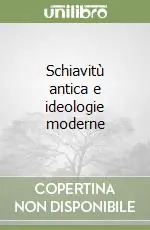 Schiavitù antica e ideologie moderne Più Venduto