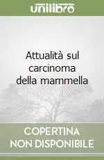 Popolare Attualità sul carcinoma della mammella