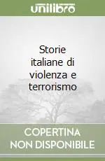 Storie italiane di violenza e terrorismo Occasione