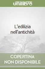 Soddisfatti O Rimborsati L‘edilizia nell‘antichità