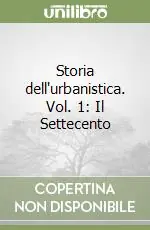 Ultimissimo Modello Storia dell‘urbanistica. Vol. 1 Il Settecento