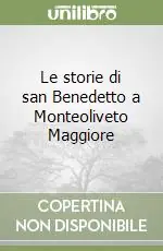 Le storie di san Benedetto a Monteoliveto Maggiore Non Perdere