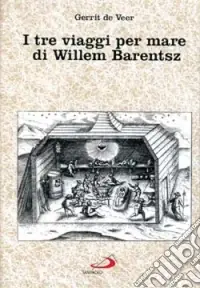 I tre viaggi per mare di Willem Barentsz Super Prezzo