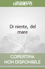 Di niente, del mare Ultimissimo Modello