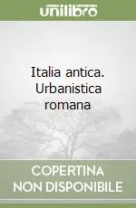 Scelto Dai Clienti Italia antica. Urbanistica romana