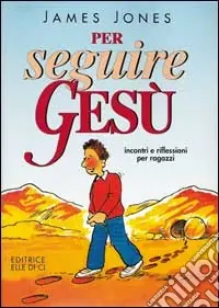 Per seguire Gesù. Incontri e riflessioni per ragazzi Saldi