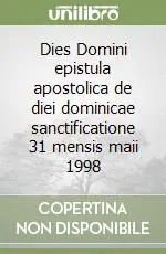 Direttamente Dal Produttore Dies Domini epistula apostolica de diei dominicae sanctificatione 31 mensis maii 1998