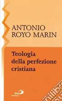 Teologia della perfezione cristiana A Buon Prezzo