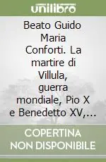 Beato Guido Maria Conforti. La martire di Villula, guerra mondiale, Pio X e Benedetto XV, sinodo diocesano 1914 Sconto