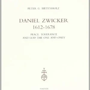 Daniel Zwicker (1612-1678). Peace, tolerance and God the one and only Compra Adesso