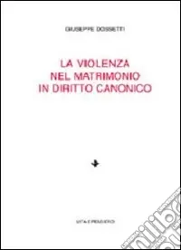 La violenza nel matrimonio in diritto canonico Ordina Subito