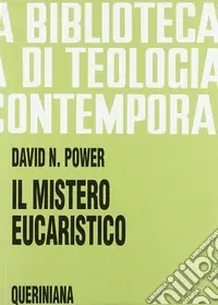 Sconto Il mistero eucaristico. Infondere nuova vita alla tradizione