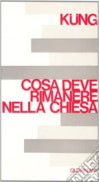 Che cosa deve rimanere nella Chiesa Solo Oggi