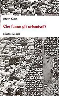 Che fanno gli urbanisti? Prezzo Scontato