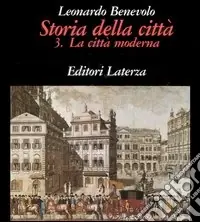 Storia della città. Vol. 3 La città moderna Offerta Lampo