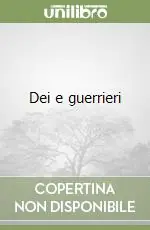 Dei e guerrieri Nuova Collezione