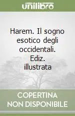 Spedizione Espresso Harem. Il sogno esotico degli occidentali. Ediz. illustrata