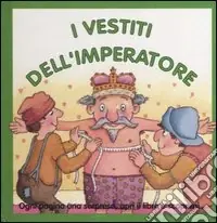I vestiti dell‘imperatore. Ediz. illustrata Prezzo Conveniente