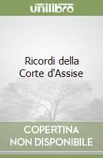 Ricordi della Corte d‘Assise Sconto