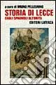 Professionale Storia di Lecce. Vol. 2 Dagli spagnoli all‘Unità