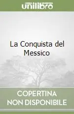 La Conquista del Messico Prezzo Conveniente