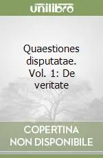 Quaestiones disputatae. Vol. 1 De veritate Compra Adesso