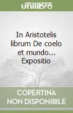 Soddisfatti O Rimborsati In Aristotelis librum De coelo et mundo... Expositio