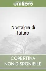 Ultimissimo Modello Nostalgia di futuro