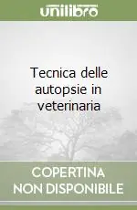Occasione Tecnica delle autopsie in veterinaria