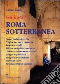 Promozione Esclusiva Guida di Roma sotterranea. I monumenti