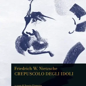 Crepuscolo degli idoli Scelto Dai Clienti