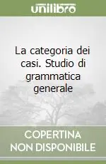Promo Stagionale La categoria dei casi. Studio di grammatica generale