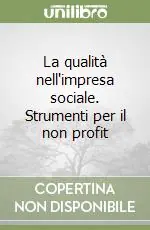 Occasione La qualità nell‘impresa sociale. Strumenti per il non profit