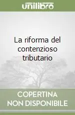 Vendita Finale La riforma del contenzioso tributario