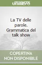 La TV delle parole. Grammatica del talk show Compra Adesso