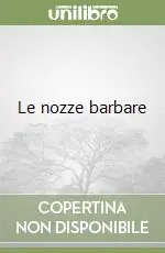Le nozze barbare Compra Adesso