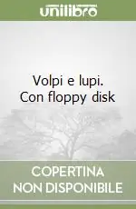 Scelto Dai Clienti Volpi e lupi. Con floppy disk