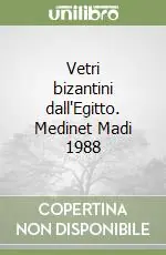 Consegna Rapida Vetri bizantini dall‘Egitto. Medinet Madi 1988