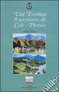 Val Trebbia. Il territorio di Coli-Perino Offerta Del Giorno