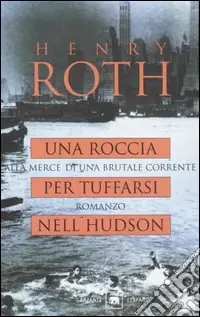 Una roccia per tuffarsi nell‘Hudson. Alla mercé di una brutale corrente Prezzo Scontato
