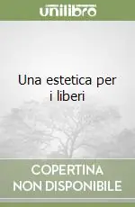 Una estetica per i liberi Prezzo Di Fabbrica