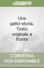 Offerta Lampo Una gatto-storia. Testo originale a fronte